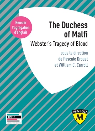 Agrégation anglais : The Duchess of Malfi. Webster's Tragedy of Blood
