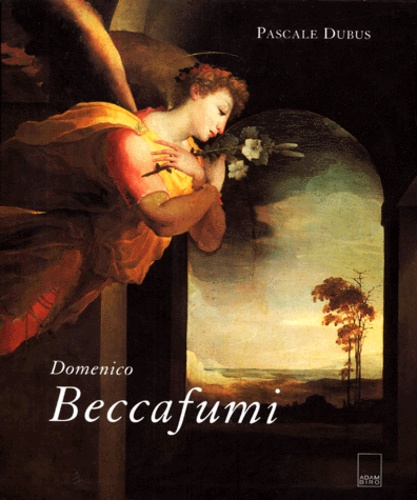 Pascale Dubus - Domenico Beccafumi.