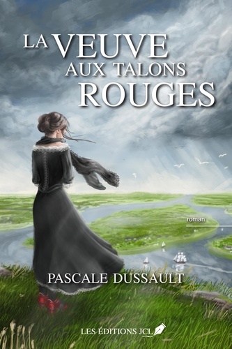 Pascale Dussault - La veuve aux talons rouges.