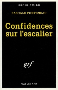 Pascale Fonteneau - Confidences sur l'escalier.