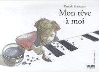 Pascale Francotte - Mon rêve à moi.