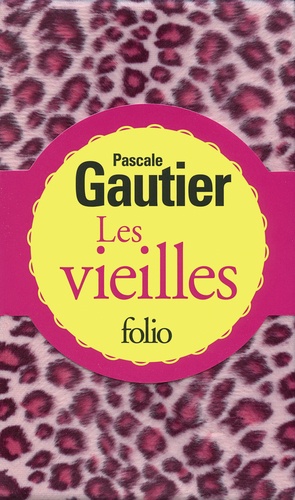 Pascale Gauthier - Les vieilles.