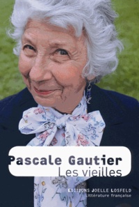 Pascale Gautier - Les vieilles.