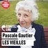 Pascale Gautier et Caroline Beaune - Les vieilles.