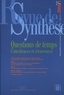 Pascale Gillot et Sarah Carvallo - Revue de synthèse N° 127/2006 : Questions de temps - Coïncidences et récurrences.