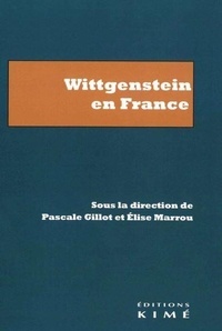 Pascale Gillot et Elise Marrou - Wittgenstein en France.