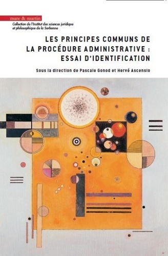Pascale Gonod et Hervé Ascencio - Les principes communs de la procédure administrative : essai d'identification.