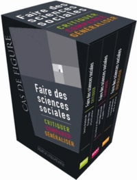 Pascale Haag et Olivier Remaud - Faire des sciences sociales - Coffret 3 volumes : Critiquer ; Comparer ; Généraliser.
