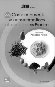 Pascale Hébel - Comportement et consommations alimentaires des français.