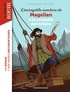 Pascale Hédelin et Nancy Peña - L'incroyable aventure de Magellan à la conquête des océans.