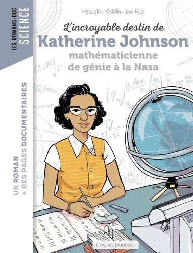 Pascale Hédelin - L'incroyable destin de Katherine Johnson, mathématicienne de génie à la NASA.