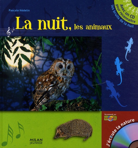 Pascale Hédelin - La nuit, les animaux. 1 CD audio