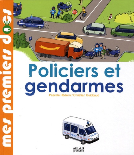 Pascale Hédelin et Christian Guibbaud - Policiers et gendarmes.