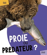 Pascale Hédelin - Proie ou prédateur ?.