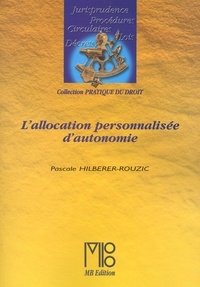 Pascale Hilberer-Rouzic - L'Allocation Personnalisee D'Autonomie.