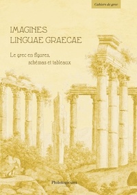 Pascale Hummel - Imagines linguae graecae - Le grec en figures, schémas et tableaux.