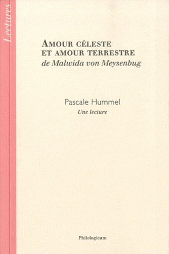 Pascale Hummel-Israel - Amour céleste et amour terrestre de Malwida von Meysenburg - Une lecture.