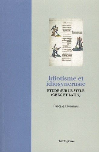 Pascale Hummel-Israel - Idiotisme et idiosyncrasie - Etude sur le style (grec et latin).