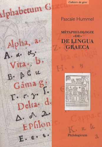 Pascale Hummel-Israel - Métaphilologie "de" De lingua Graeca.