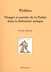 Pascale Hummel-Israel - Pythica - Visages et paroles de la Pythie dans la littérature antique.