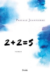 Pascale Jeanpierre - 2+2=5.