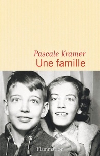 Pascale Kramer - Une famille.