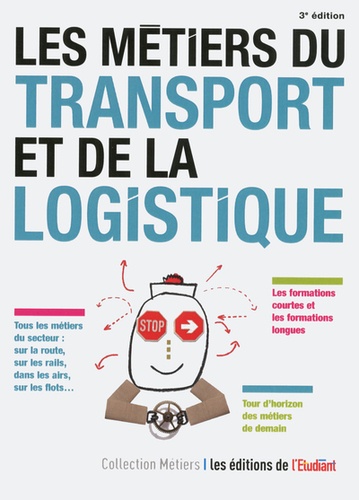 Les métiers du transport et de la logistique 3e édition