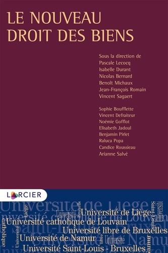 Pascale Lecocq et Isabelle Durant - Le nouveau droit des biens.
