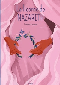 Pascale Leconte - La licorne de Nazareth Tome 1 : Maryam.