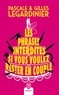 Pascale Legardinier et Gilles Legardinier - Les phrases interdites si vous voulez rester en couple.