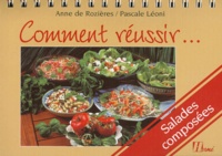 Pascale Leoni et Anne de Rozieres - Comment réussir salades composées.