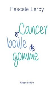 Cancer et boules de gommes