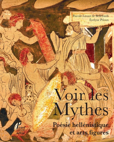 Voir les mythes. Poésie hellénistique et arts figurés