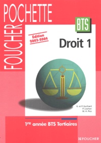 Pascale Liochon et P Guichard - Droit 1 Bts Tertiaires 1ere Annee. Edition 2003-2004.