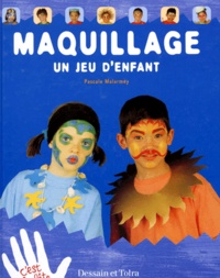 Pascale Malarmey - Maquillage, Un Jeu D'Enfant.