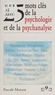 Pascale Marson - 25 mots clés de la psychologie et de la psychanalyse.