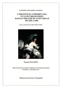 L'identité du comédien(ne) et le jeu dramatique dans le théâtre du XVIIe siècle de 1630 à 1650