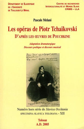 Pascale Melani - Les opéras de Piotr Tchaïkovski - D'après les oeuvres de Pouchkine.