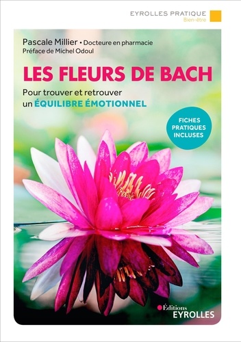 Les fleurs de Bach. Pour trouver et retrouver un équilibre émotionnel 5e édition