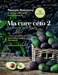 Pascale Naessens - Ma cure céto 2 - Une nouvelle vie en 14 jours.