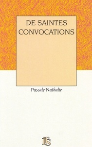 Pascale Nathalie - De saintes convocations.