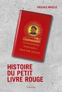 Pascale Nivelle - Histoire du petit livre rouge.