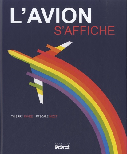 Pascale Nizet et Thierry Favre - L'avion s'affiche.