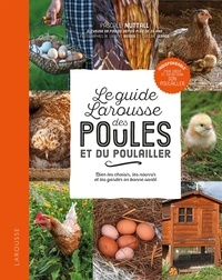 Téléchargements de livres Pda Le guide Larousse des poules et du poulailler 9782035939654 par Pascale Nuttall