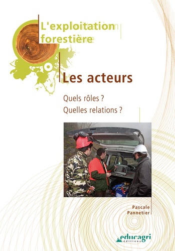 Pascale Pannetier - Exploitation forestière - Les acteurs.