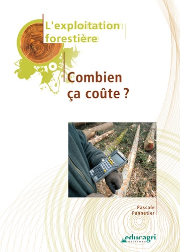 Pascale Pannetier - L'exploitation forestière - Combien ça coûte ?.