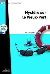 Pascale Paoli - Mystère sur le Vieux-Port. 1 CD audio