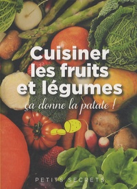 Pascale Paolini - Cuisiner les fruits et légumes ça donne la patate !.