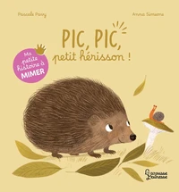 Pic, pic, hérisson !
