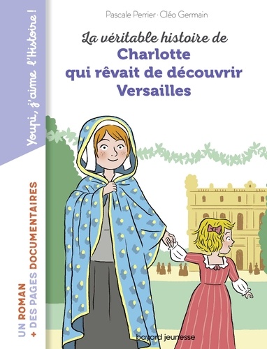  Cléo Germain et Pascale Perrier - La véritable histoire de Charlotte à Versailles au temps de Molière.